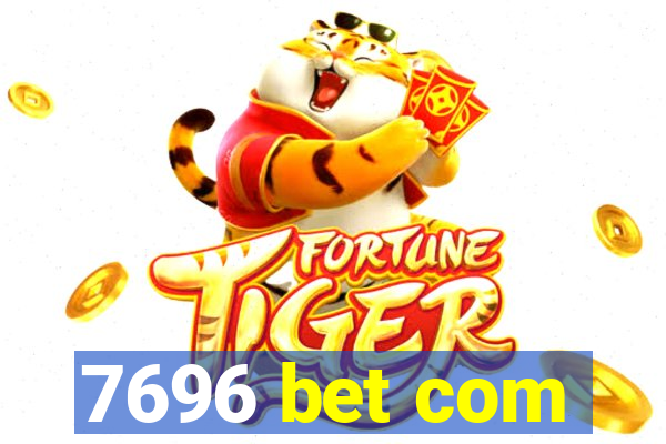 7696 bet com